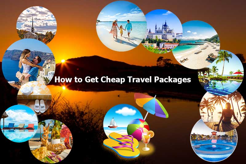 Cheap Travel Packages: How to get it?