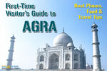 First-Time Visitor’s Guide to Agra: Best Places, Food & Travel Tips